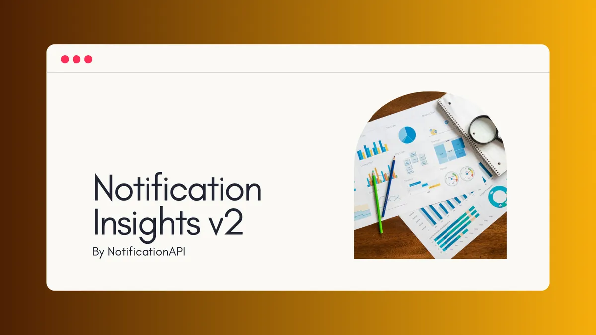 Notification Insights V2: Unified Cross-Channel Analytics