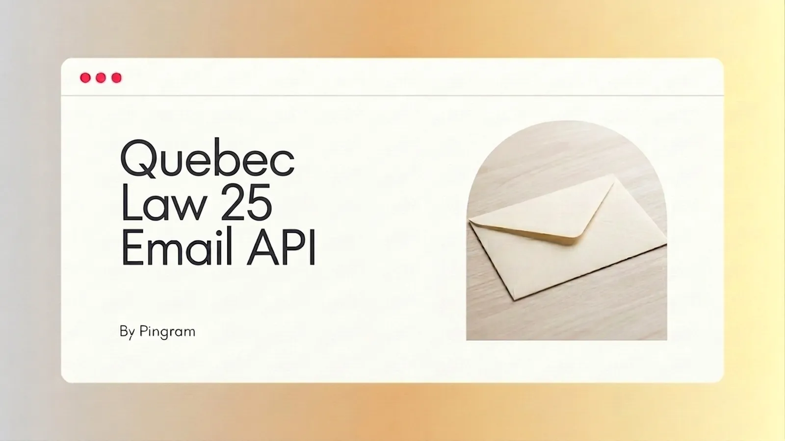 Quebec Law 25 Email API Compliance for Canada (2026)